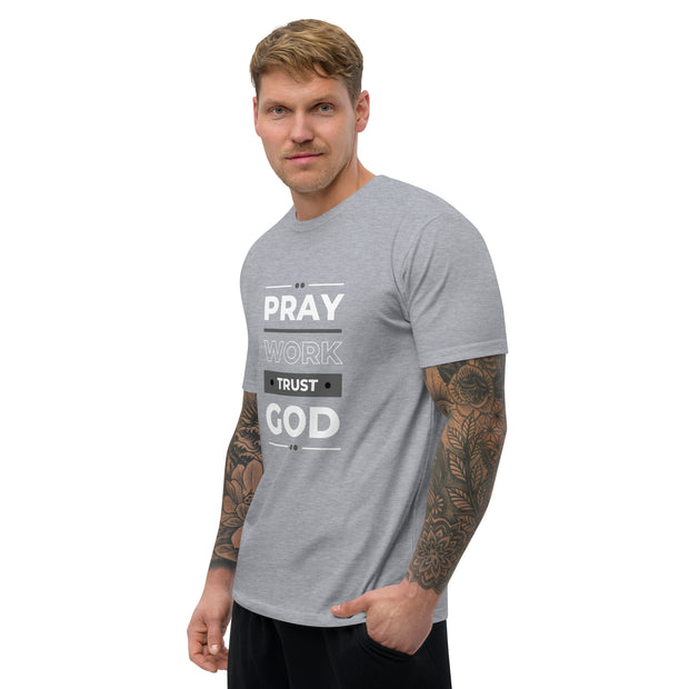 "Pray Work Trust God" Short Sleeve T-shirt
