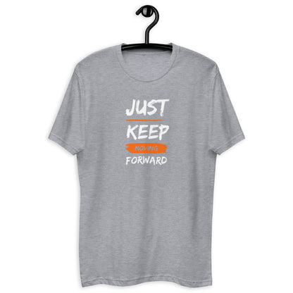 Just Keep Moving Forward Short Sleeve T-shirt for Men